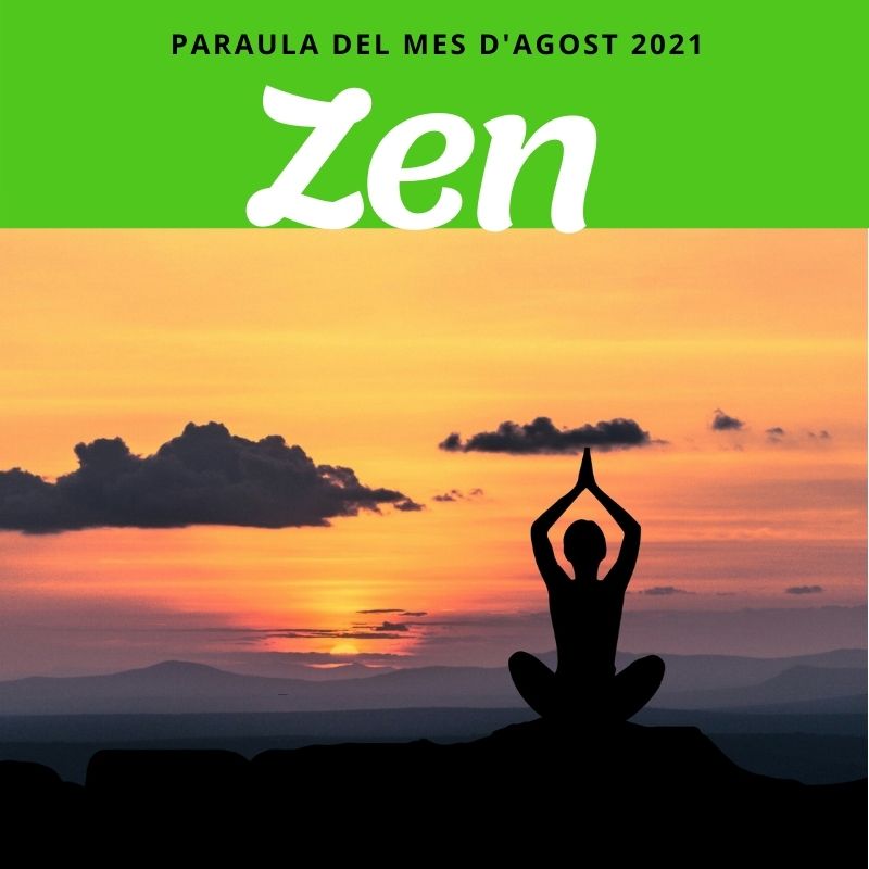 ZEN paraula mes agost 2021